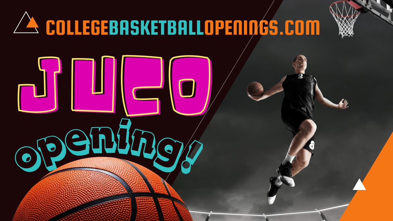 JUCO Recruiting Positions 35! 2024 College Basketball Openings