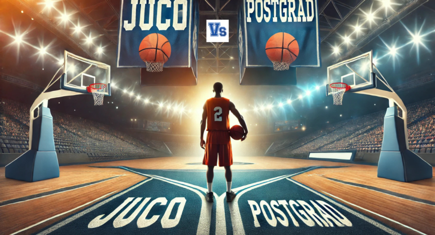 JUCO vs. Postgrad Basketball: Pros and Cons