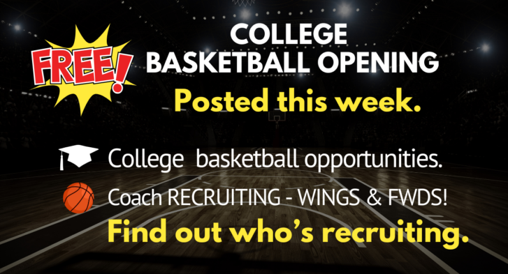 FREE college basketball openings for college prospects looking to play college basketball. Get recruited.